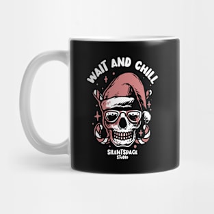 Wait And Chill Mug